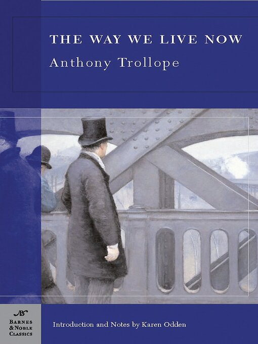 Title details for The Way We Live Now (Barnes & Noble Classics Series) by Anthony Trollope - Available